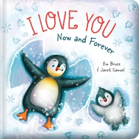 I Love You Now and Forever - Padded Board Book 9239