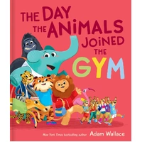 Lake Press The Day The Animals Joined The Gym 9598