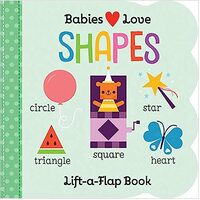 Cottage Door Press Babies Love Shapes Lift-a-Flap Book 510001