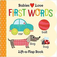 Babies Love First Words Lift-a-Flap Book 510002