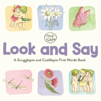 Look and Say: A Snugglepot and Cuddlepie First Words Book 4352