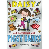 Daisy and the Trouble with PIGGY BANKS Paperback