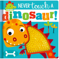 Never Touch A Dinosaur Board Book 8136
