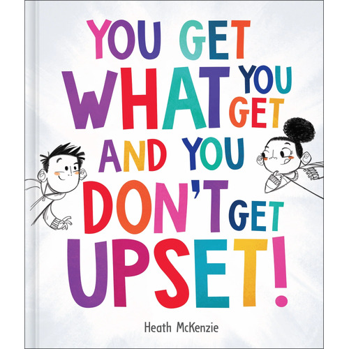 Lake Press Life Lessons - You Get What You Get and You Don't Get Upset! Book 5196