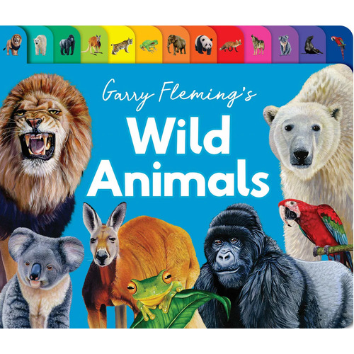 Lake Press Garry Fleming's Wild Animals Chunky Tabbed Board Book 3053