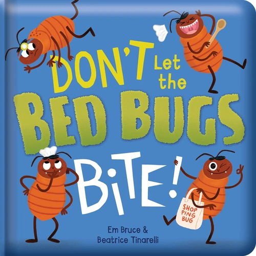 Don't Let the Bed Bugs Bite! - Padded Board Book 9185