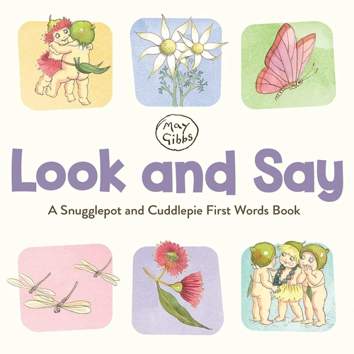 Look and Say: A Snugglepot and Cuddlepie First Words Book 4352