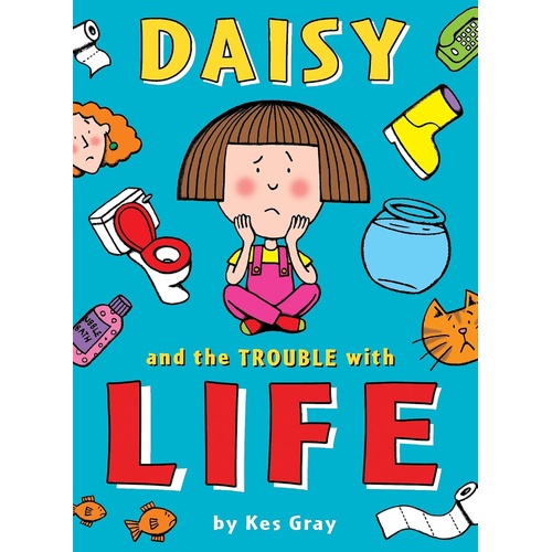 Daisy and the Trouble with LIFE Paperback